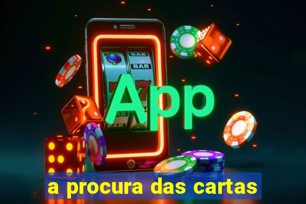 a procura das cartas